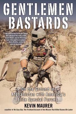 Gentlemen Bastards: On the Ground in Afghanistan with America's Elite Special Forces (2013)