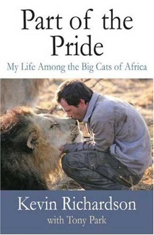 Part of the Pride: My Life Among the Big Cats of Africa