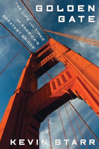 Golden Gate: The Life and Times of America's Greatest Bridge‎ (2010)