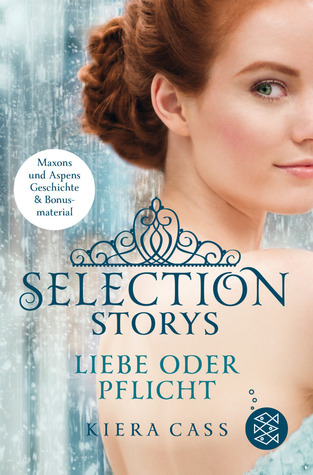 Selection Storys - Liebe oder Pflicht