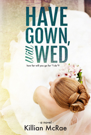 Have Gown, Will Wed (2013)