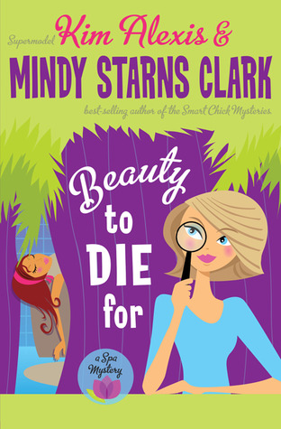 Beauty to Die For: A Spa Mystery