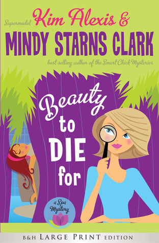 Beauty to Die For (Large Print Trade Paper): A Spa Mystery (2012)