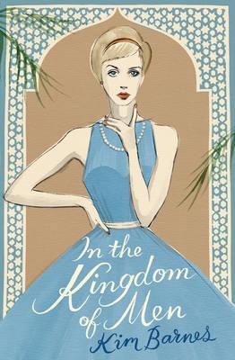 In the Kingdom of Men. by Kim Barnes