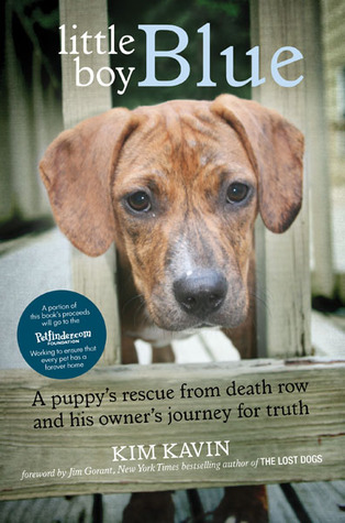 Little Boy Blue: A Puppy's Rescue from Death Row and His Owner's Journey for Truth