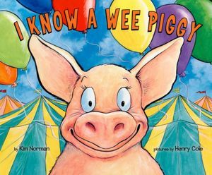 I Know A Wee Piggy