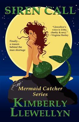 Siren Call (Mermaid Catcher, #1) (2011)