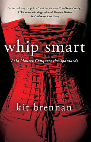 Whip Smart: Lola Montez Conquers the Spaniards (2013)