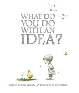 What Do You Do with an Idea? (2014)