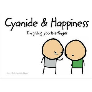 Cyanide And Happiness: I'm Giving You The Finger (2009)