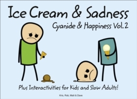 Cyanide and Happiness Vol. 2: Ice Cream & Sadness (2010)