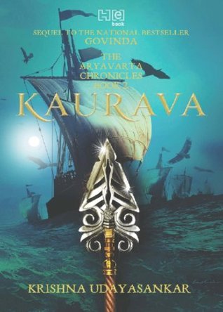 The Aryavarta Chronicles Kaurava: Book 2 (2013)