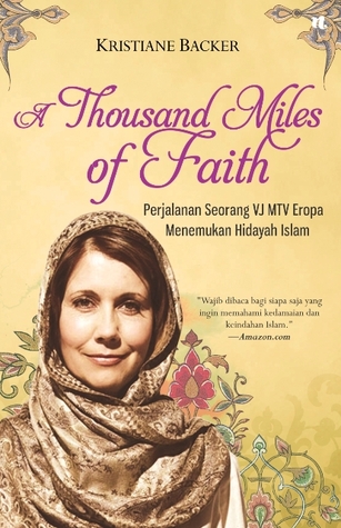 A Thousand Miles of Faith: Perjalanan Seorang VJ MTV Eropa Menemukan Hidayah Islam (2013)