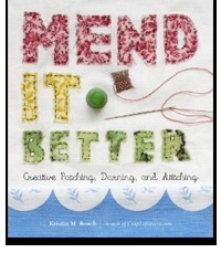 Mend It Better: Creative Patching, Darning, and Stitching (2012)