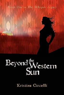 Beyond the Western Sun (The Whisper Legacy, #1)