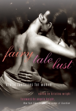 Fairy Tale Lust: Erotic Fantasies for Women (2010)