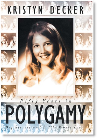 Fifty Years in Polygamy: Big Secrets and Little White Lies