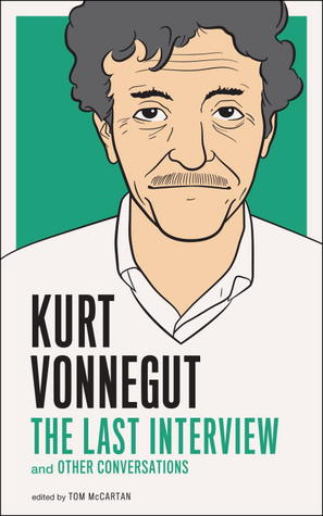 Kurt Vonnegut: The Last Interview and Other Conversations (2011)