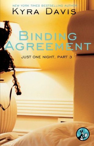 Just One Night, Part 3: Binding Agreement