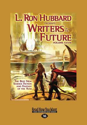 Writers of the Future: Volume XXVIII (Large Print 16pt) (2013)