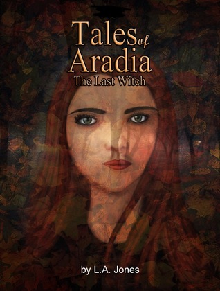 Tales of Aradia the Last Witch Volume 1