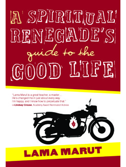 A Spiritual Renegade's Guide to the Good Life (2012)