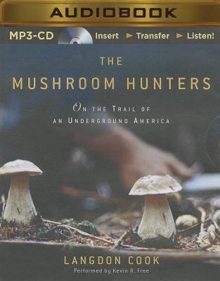 Mushroom Hunters, The: On the Trail of an Underground America (2014)