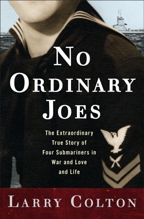 No Ordinary Joes: The Extraordinary True Story of Four Submariners in War and Love and Life (2010)