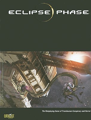 Eclipse Phase: The Roleplaying Game of Transhuman Conspiracy and Horror (2009)