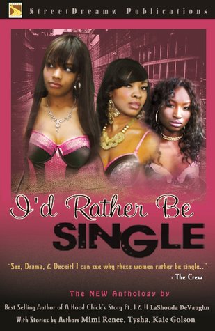 I'd Rather Be Single (2011)