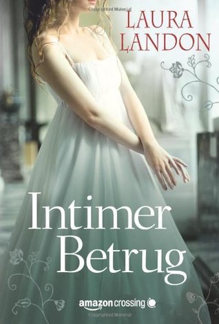 Intimer Betrug: Historischer Liebesroman (German Edition)