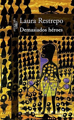 Demasiados héroes (2009)