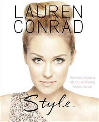 Lauren Conrad - Style. Lauren Conrad with Elise Loehnen (2010)