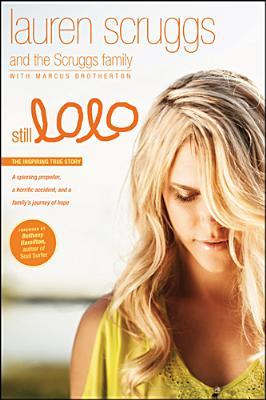 Still Lolo: A Spinning Propeller, a Horrific Accident, and a Family's Journey of Hope (2012)