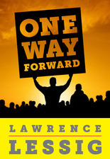 One Way Forward: The Outsider's Guide to Fixing the Republic (2012)