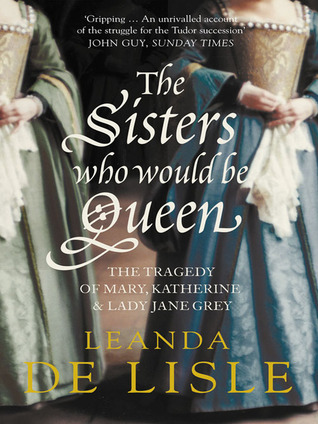 The Sisters Who Would Be Queen