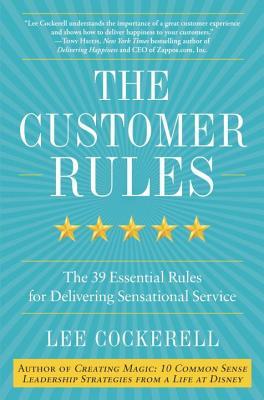 Customer Rules: The 39 Essential Rules for Delivering Sensational Service