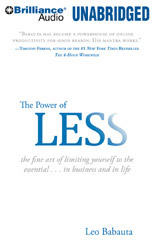 Power of Less, The: The Fine Art of Limiting Yourself to the Essential...in Business and in Life (2008)