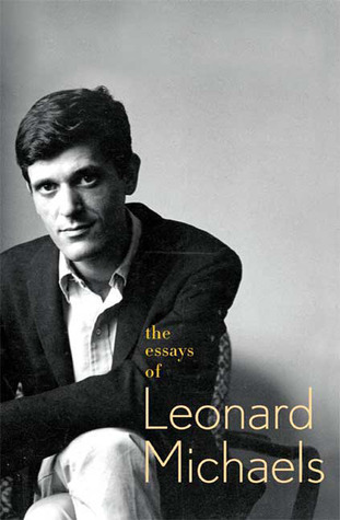 The Essays of Leonard Michaels (2009)