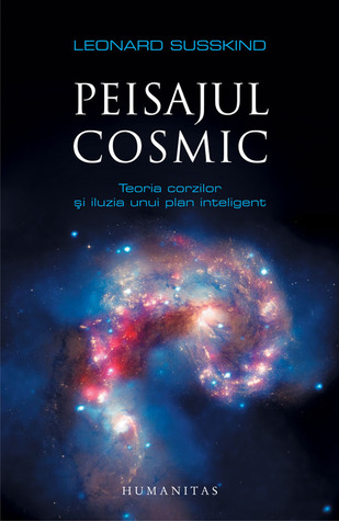 Peisajul cosmic: teoria corzilor și iluzia unui plan inteligent (2012)