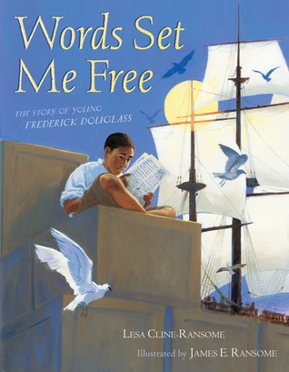 Words Set Me Free: The Story of Young Frederick Douglass (2012)