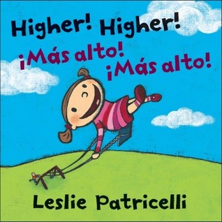Higher! Higher! ¡Más alto! ¡Más alto!