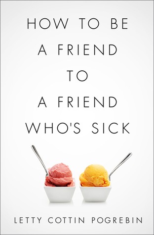 How to Be a Friend to a Friend Who's Sick (2013)