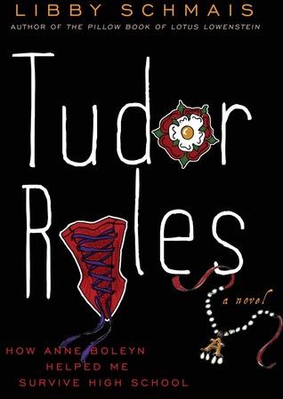 Tudor Rules: How Anne Boleyn Helped Me Survive High School (2012)