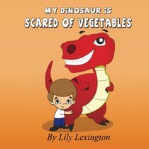 My Dinosaur is Scared of Vegetables (2000)
