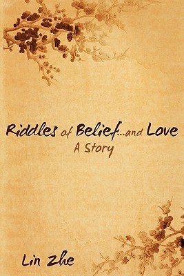 Riddles of Belief...and Love: A Story