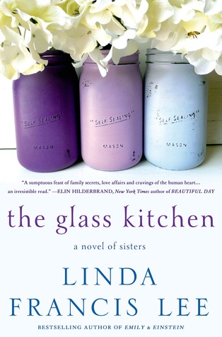 The Glass Kitchen: A Novel of Sisters (2014)