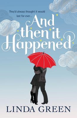 And Then It Happened. by Linda Green