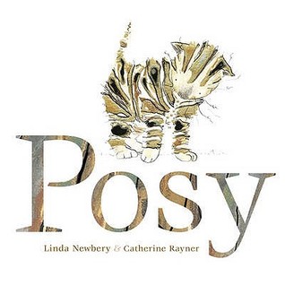 Posy. Linda Newbery, Catherine Rayner