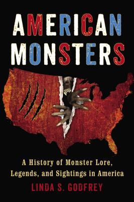 American Monsters: A History of Monster Lore, Legends, and Sightings in America (2014)